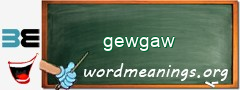 WordMeaning blackboard for gewgaw